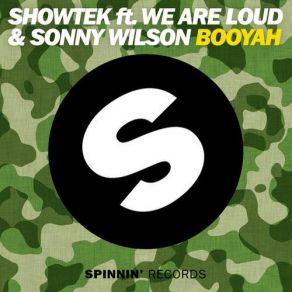 Download track Booyah (Cash Cash Remix) Showtek, Sonny Wilson, We Are Loud