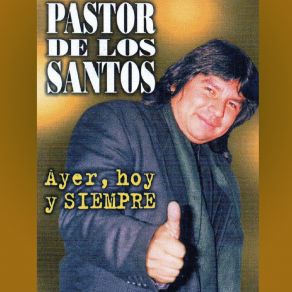 Download track Porque Te Amo Pastor De Los Santos