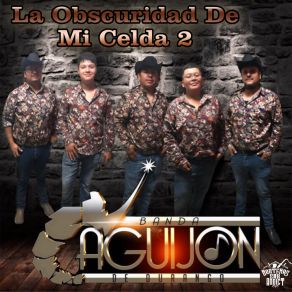 Download track La Obscuridad De Mi Celda 2 Banda Aguijón De Durango