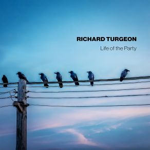 Download track What Could've Been Richard Turgeon