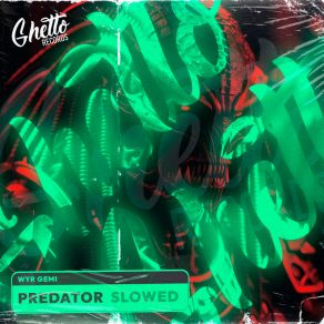 Download track Predator WYR GEMI