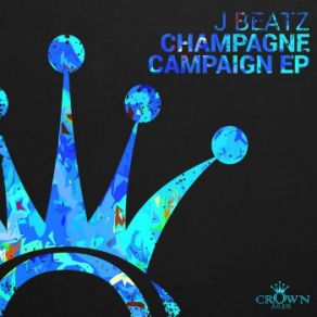 Download track Champange Campaign J Beatz