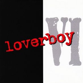 Download track So Much For Love Loverboy