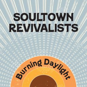 Download track It's Time Soultown Revivalists