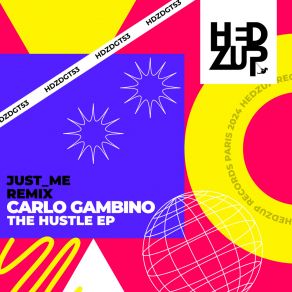 Download track The Hustle (Just _ Me Remix) Carlo GambinoThis Artist Will Be Created