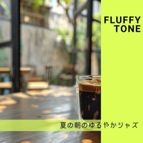 Download track Summer Morning Escapade Fluffy Tone