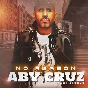 Download track No Reason (Refugio Antonio Mix) Aby Cruz