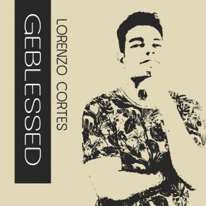 Download track Geblessed Lorenzo Cortes Music