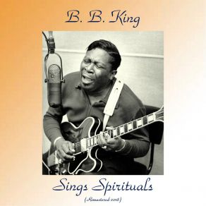 Download track Precious Lord (Remastered 2018) B. B. King