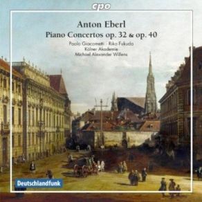 Download track 05. Piano Concerto Op. 32 In C Major - Adagio Ma Non Troppo, Piu Tosto Andante Anton Eberl