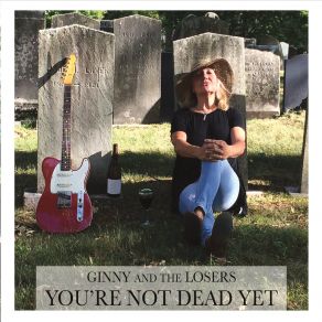 Download track You're Not Dead Yet Ginny