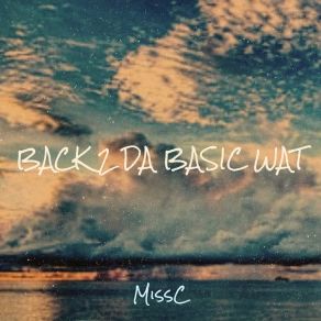 Download track What Classic Here (Revised) MissC