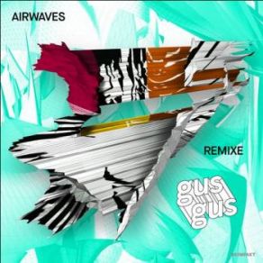 Download track Airwaves (Mauricio Valenzuela Mix) Gus Gus