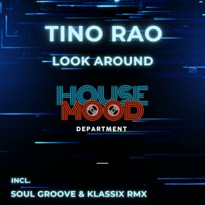 Download track Look Around (Original Mix) Tino Rao