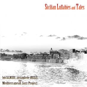 Download track Grecale Alessandro De Angelis, Bob Salmieri, Mediterranean Jazz ProjectGianluca Urbano