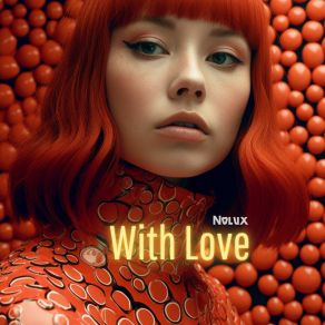 Download track With Love (Instrumental Mix) Nolux