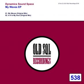 Download track In It Is My Soul (Original Mix) Dynamics Sound Space