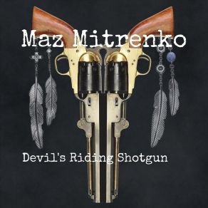 Download track Devil's Riding Shotgun Maz Mitrenko