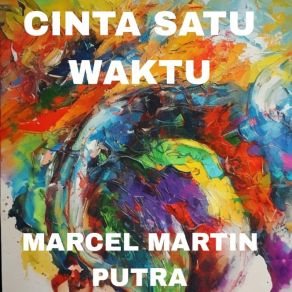 Download track Bisa Menunggu Karena Kau Ada MARCEL MARTIN PUTRA