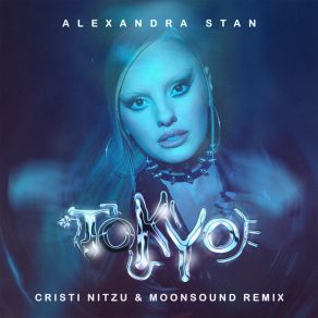 Download track Tokyo (Moonsound & Cristi Nitzu Extended Remix) Alexandra StanMoonsound, Cristi Nitzu