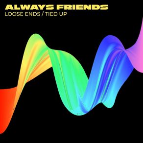 Download track Tied Up Always Friends