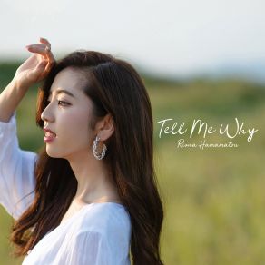 Download track Tell Me Why Riona Hamamatsu