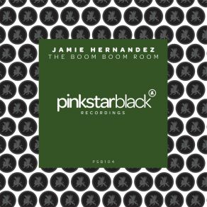 Download track The Boom Boom Room (Original Club Mix) Jamie Hernandez