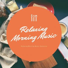 Download track Morning Meetings Relaxing Morning Music