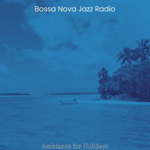 Download track Spectacular Ambiance For Sunday Brunch Bossa Nova Jazz Radio