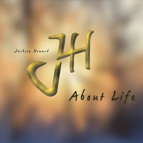 Download track About Life Howard Jackson