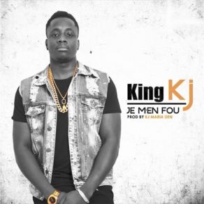 Download track Je M'en Fou King KJ