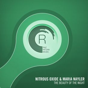 Download track The Beauty Of The Night (Original Mix) Nitrous Oxide, Maria Nayler