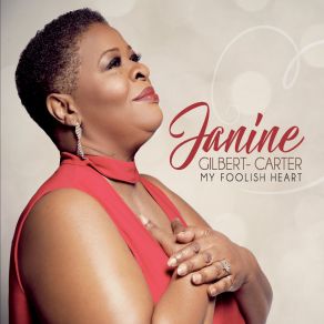 Download track My Foolish Heart Janine Gilbert-Carter