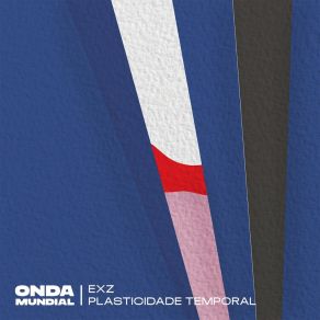 Download track Plasticidade Temporal Onda Mundial