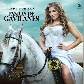 Download track Fiera Inquieta (Quien Es Ese Hombre) (Pasión De Gavilanes) Lady Noriega