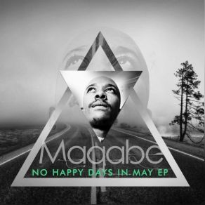 Download track No Happy Days In May (Original Mix) Maqabe