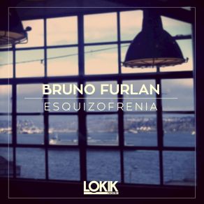 Download track Esquizofrenia Bruno Furlan