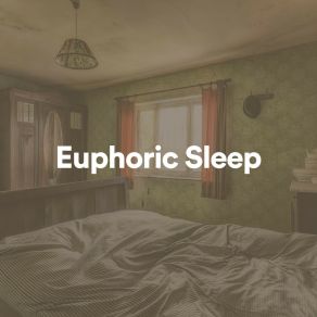 Download track Euphoric Sleep, Pt. 17 Deep Sleep Music For Insomnia