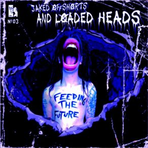 Download track Epileptic Jaked Off Shorts And Loaded Heads