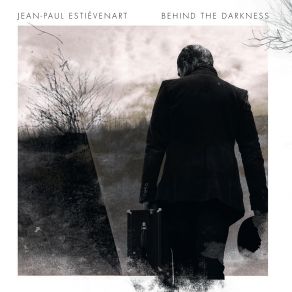 Download track Behind The Darkness Jean-Paul Estiévenart TrioSteven Delannoye