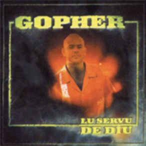 Download track Lu Servu De Diu (Parte 2) Gopher D