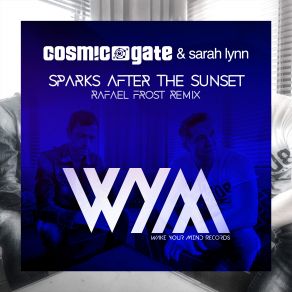 Download track Sparks After The Sunset (Rafaël Frost Radio Edit) Cosmic Gate