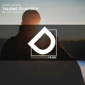 Download track Talking To Myself (Extended Mix) Dave Lauren