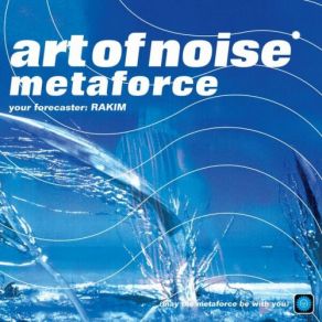 Download track Metaforce (The Sighs Of A Metaphor) Rakim, The Art Of Noise