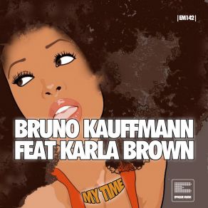 Download track My Time (Extended Mix) Karla Brown