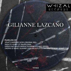 Download track What´s Happened Now (Original Mix) Gilianne Lazcano