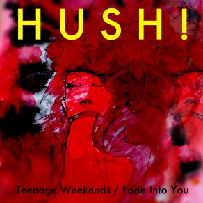 Download track Teenage Weekends (Radio Edit) The Hush