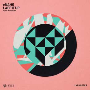 Download track Laff It Up (Ray Mono Remix) ENAHSRay Mono