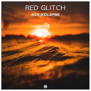 Download track Air Eclipse Red Glitch