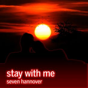 Download track Stay With Me (The Short Version) Seven Hannover